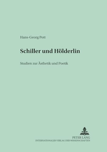 Stock image for Schiller Und Hlderlin Studien Zur sthetik Und Poetik 4 Oppelner Beitroppelner Beitrge Zur Germanistik for sale by PBShop.store US