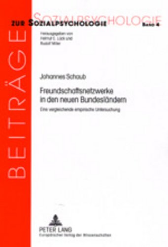 9783631385715: Freundschaftsnetzwerke in Den Neuen Bundeslaendern: Eine Vergleichende Empirische Untersuchung: 4 (Beitraege Zur Sozialpsychologie)