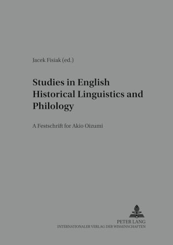 9783631386170: Studies in English Historical Liguistics and Philology: A Festschrift for Akio Oizumi: 2 (Studies in English Medieval Language and Literature)