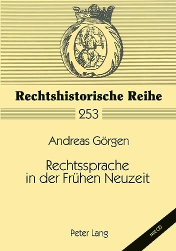 9783631386293: Rechtssprache in der Frhen Neuzeit: Eine vergleichende Untersuchung der Fremdwortverwendung in Gesetzen des 16. und 17. Jahrhunderts: 253 (Rechtshistorische Reihe)