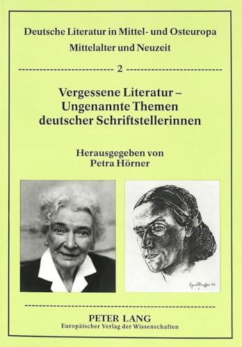 Vergessene Literatur - Ungenannte Themen deutscher Schriftstellerinnen.