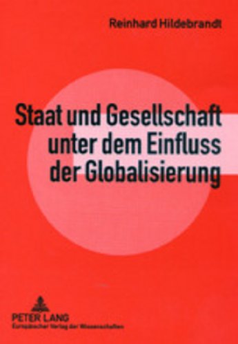 9783631387153: Staat Und Gesellschaft Unter Dem Einfluss Der Globalisierung