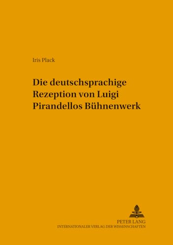 Imagen de archivo de Die deutschsprachige Rezeption von Luigi Pirandellos Bhnenwerk . a la venta por Ganymed - Wissenschaftliches Antiquariat