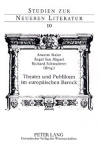 9783631388464: Theater Und Publikum Im Europaeischen Barock: 10 (Studien Zur Neueren Literatur)