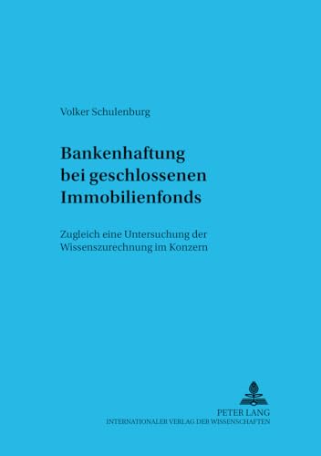 Stock image for Bankenhaftung bei geschlossenen Immobilienfonds. for sale by Antiquariat  Werner Haschtmann