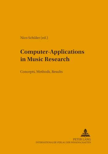 Stock image for ComputerApplications in Music Research Concepts, Methods, Results 1 Methodology of Music Research for sale by PBShop.store US