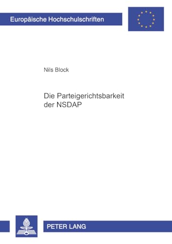 9783631390979: Die Parteigerichtsbarkeit der NSDAP (Europische Hochschulschriften Recht) (German Edition)