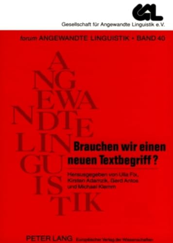 Stock image for Brauchen wir einen neuen Textbegriff?: Antworten auf eine Preisfrage (FORUM ANGEWANDTE LINGUISTIK  " F.A.L.) (German Edition) for sale by Books From California