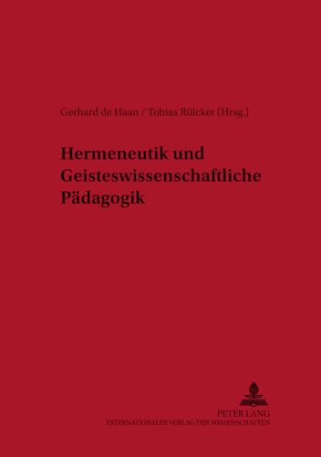 9783631392997: Hermeneutik und Geisteswissenschaftliche Pdagogik: Ein Studienbuch (Berliner Beitrge zur Pdagogik) (German Edition)