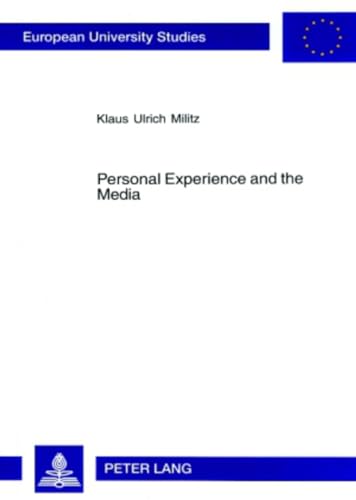 9783631393246: Personal Experience and the Media: Media Interplay in Rainer Werner Fassbinder’s Work for Theatre, Cinema and Television (90) (Europaeische Hochschulschriften / European University Studie)