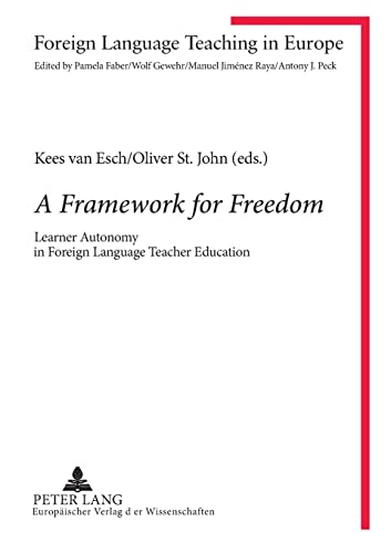Stock image for A Framework for Freedom Learner Autonomy in Foreign Language Teacher Education 8 Foreign Language Teaching in Europe for sale by PBShop.store US