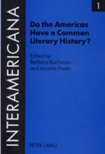 9783631394045: Do the Americas Have a Common Literary History?: Edited by Barbara Buchenau and Annette Paatz, in Cooperation with Rolf Lohse and Marietta Messmer ... Litteraire et Culture Interamericaines)
