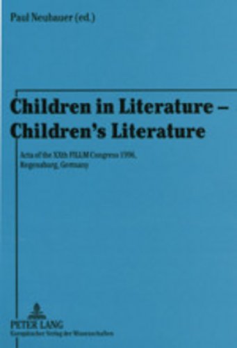 Beispielbild fr Children in Literature - Children's Literature: Acta of the XXth FILLM Congress 1996, Regensburg, Germany zum Verkauf von medimops