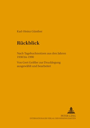 RÃ¼ckblick: Nach Tagebuchnotizen aus den Jahren 1938 bis 1990 (Studien zur Bildungsreform) (German Edition) (9783631394366) by GÃ¼nther, Karl-Heinz