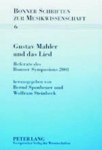 9783631395189: Gustav Mahler und das Lied: Referate des Bonner Symposions 2001 (Bonner Schriften zur Musikwissenschaft) (German Edition)
