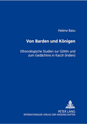 Stock image for Von Barden und Knigen . Ethnologische Studien zur Gttin und zum Gedchtnis in Kacch (Indien). for sale by Ganymed - Wissenschaftliches Antiquariat