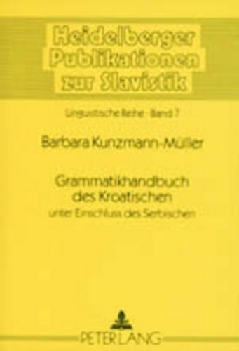 9783631396872: Grammatikhandbuch Des Kroatischen Unter Einschluss Des Serbischen: 3., Durchgesehene Und Erganzte Auflage: 7 (Heidelberger Publikationen Zur Slavistik)