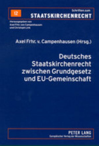 Beispielbild fr Deutsches Staatskirchenrecht zwischen Grundgesetz und EU-Gemeinschaft Symposion im Kirchenamt der Evangelischen Kirche in Deutschland am 25. und 26. April 2002 in Hannover. zum Verkauf von Ganymed - Wissenschaftliches Antiquariat