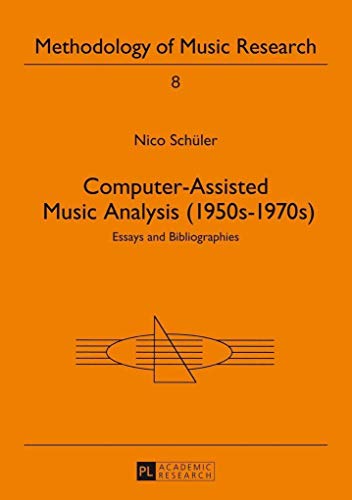 9783631397640: Computer-Assisted Music Analysis (1950s-1970s): Essays and Bibliographies: 8 (Methodology of Music Research)