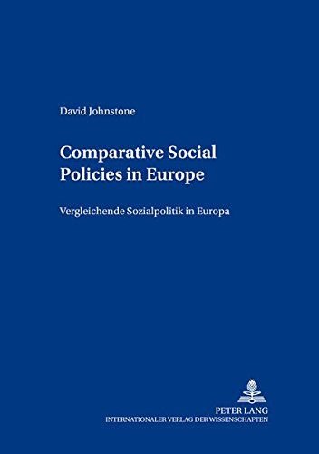 Beispielbild fr Comparative Social Policies in Europe- Vergleichende Sozialpolitik in Europa Vergleichende Sozialpolitik in Europa zum Verkauf von Buchpark