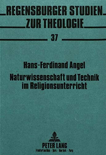 Naturwissenschaft und Technik im Religionsunterricht.