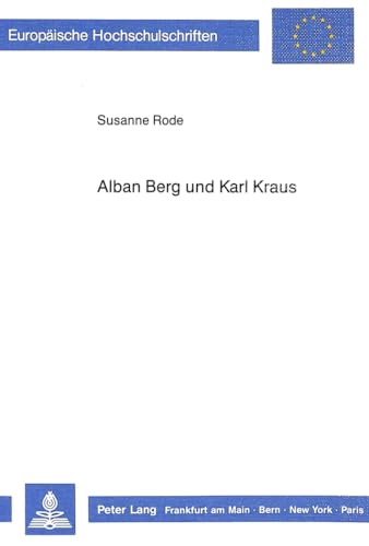 Stock image for Alban Berg und Karl Kraus. for sale by SKULIMA Wiss. Versandbuchhandlung