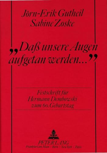 Das Unsere Augen Aufgetan Werden: Festschrift Fur Hermann Dembowski Zum 60. Geburstag