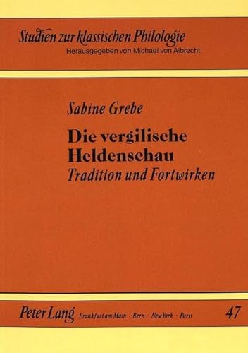 9783631406250: Die vergilische Heldenschau: Tradition und Fortwirken (Studien zur klassischen Philologie) (German Edition)