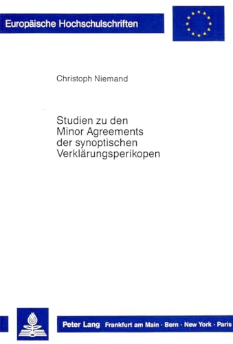 Studien zu den Minor Agreements der synoptischen Verklärungsperikopen. - Niemand, Christoph