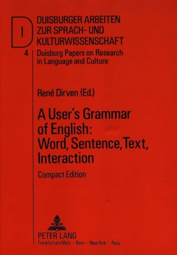 9783631406632: User's Grammar of English: Word, Sentence, Text, Interaction: Pts. A-D in 1v (Duisburg Papers on Research in Language and Culture)