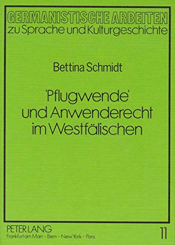 Stock image for Pflugwende' und Anwenderecht im Westflischen. Germanistische Arbeiten zu Sprache und Kulturgeschichte Band 11 for sale by Hylaila - Online-Antiquariat