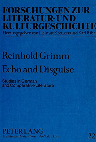 Echo and Disguise: Studies in German and Comparative Literature (Forschungen zur Literatur- und Kulturgeschichte) (9783631407752) by Grimm, Reinhold