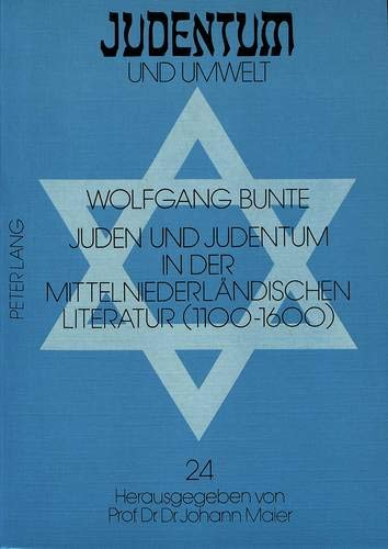 Juden und Judentum in der mittelniederländischen Literatur (1100-1600). - Bunte, Wolfgang
