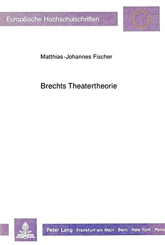 9783631415801: Brechts Theatertheorie: Forschungsgeschichte - Forschungsstand - Perspektiven