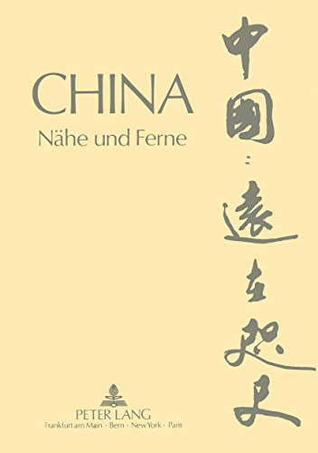 Imagen de archivo de China - Nhe und Ferne. a la venta por SKULIMA Wiss. Versandbuchhandlung