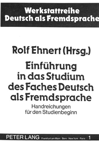 Imagen de archivo de Einfhrung in das Studium des Faches Deutsch als Fremdsprache: Handreichungen fr den Studienbeginn (Werkstattreihe Deutsch als Fremdsprache) a la venta por medimops