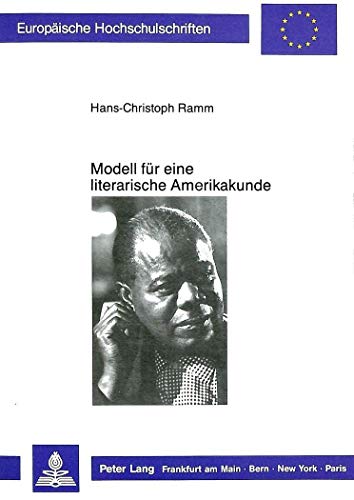 Modell für eine literarische Amerikakunde : Zugänge zum modernen schwarzamerikanischen Roman am B...
