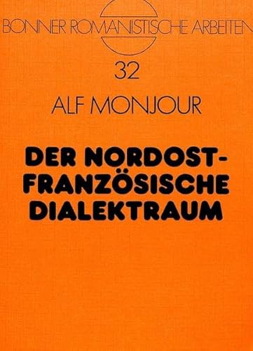 9783631419397: Der Nordostfranzoesische Dialektraum: 32 (Bonner Romanistische Arbeiten)