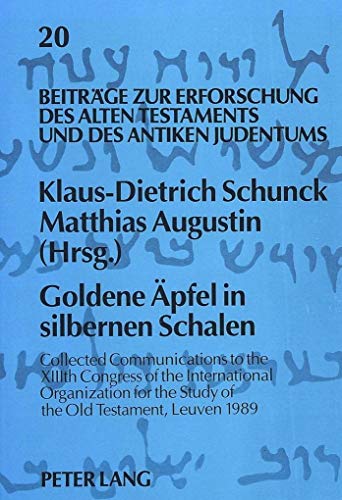 9783631421857: Goldene pfel in silbernen Schalen: Collected Communications to the XIIIth Congress of the International Organization for the Study of the Old ... und des Antiken Judentums) (German Edition)