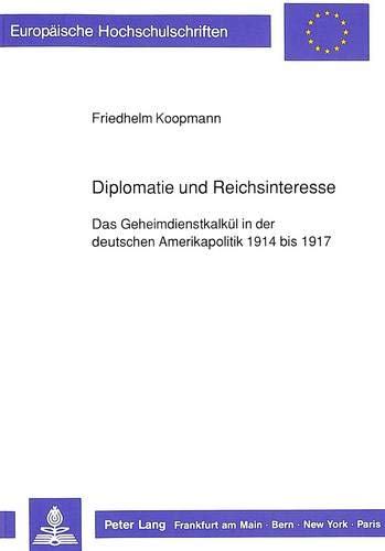 Stock image for Diplomatie und Reichsinteresse. for sale by SKULIMA Wiss. Versandbuchhandlung