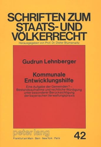 9783631425114: Kommunale Entwicklungshilfe: Eine Aufgabe Der Gemeinden? - Bestandsaufnahme Und Rechtliche Wuerdigung Unter Besonderer Beruecksichtigung Der Bayerischen Verwaltungspraxis: 42