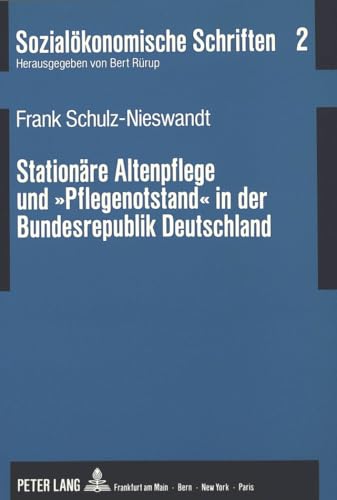 Beispielbild fr Stationre Altenpflege und Pflegenotstand in der Bundesrepublik Deutschland (Sozialkonomische Schriften) zum Verkauf von medimops