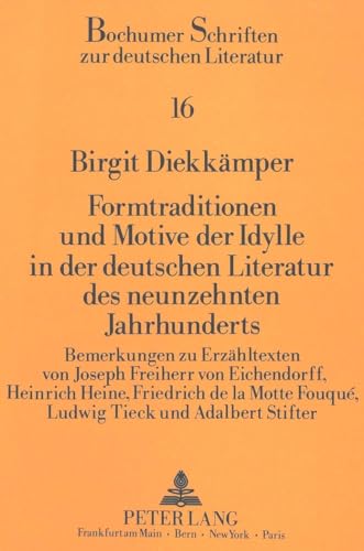 Stock image for Formtraditionen und Motive der Idylle in der deutschen Literatur des neunzehnten Jahrhunderts. for sale by SKULIMA Wiss. Versandbuchhandlung