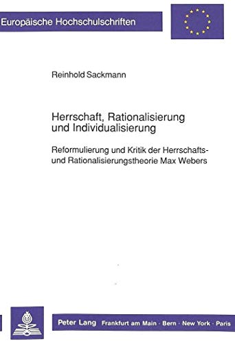 Stock image for Herrschaft, Rationalisierung und Individualisierung. for sale by SKULIMA Wiss. Versandbuchhandlung