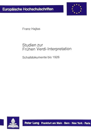 Studien zur frühen Verdi-Interpretation.