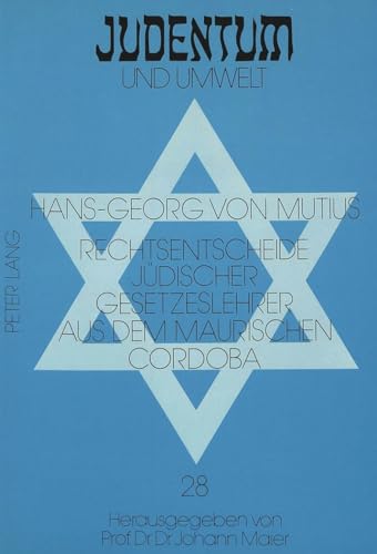 Imagen de archivo de Rechtsentscheide Jdischer Gesetzeslehrer Aus Dem Maurischen Cordoba Quellen Zur Wirtschafts- Und Sozialgeschichte Der Jdischen Minderheit in . Umwelt / Realms of Judaism) (German Edition) a la venta por Daedalus Books