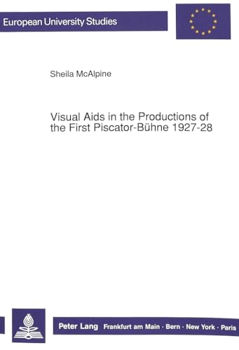 9783631431443: Visual AIDS in the Productions of the First Piscator-buhne, 1927-28: v. 40