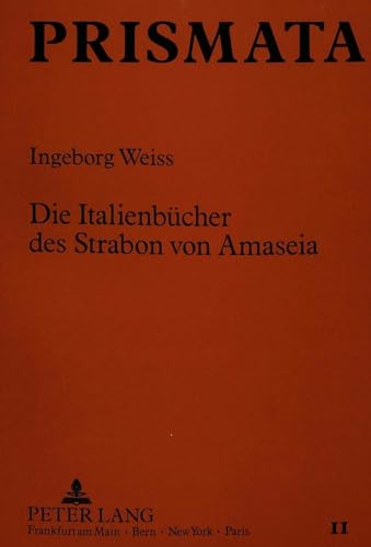 Die Italienbücher des Strabon von Amaseia. - Weiss, Ingeborg