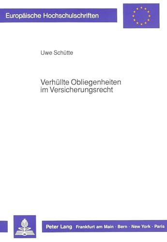 Imagen de archivo de Verhuellte Obliegenheiten Im Versicherungsrecht (Europaeische Hochschulschriften / European University Studie) a la venta por Revaluation Books