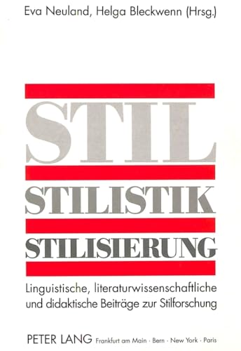9783631434628: Stil - Stilistik - Stilisierung: Linguistische, Literaturwissenschaftliche Und Didaktische Beitraege Zur Stilforschung: 4 (Europaeische Hochschulschriften / European University Studie)